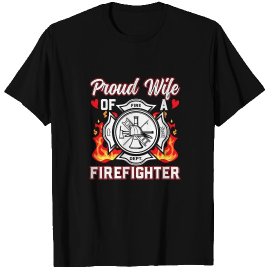 Firefighter Job Proud wife firefighter Fires 41 T-Shirts