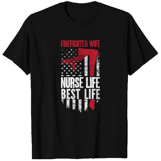 nurses Job Firefighter Wife nurses LifeWife nurses T-Shirts