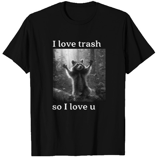 Raccoon Pet Funny and Cute Raccoon Lover I Love Trash Trash Panda T-Shirts