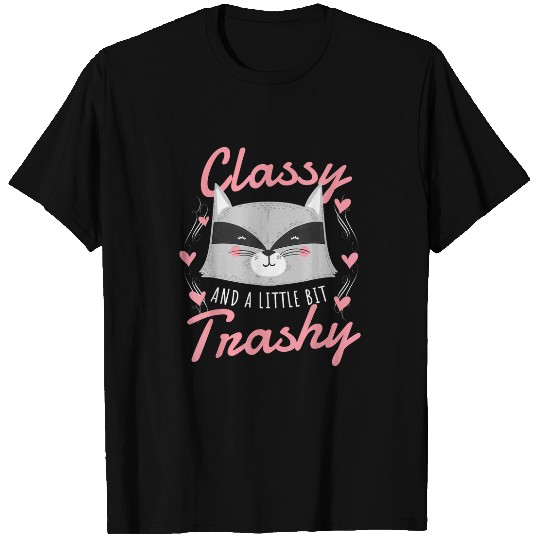 Raccoon Pet Funny Classy and Trashy Raccoon T-Shirts