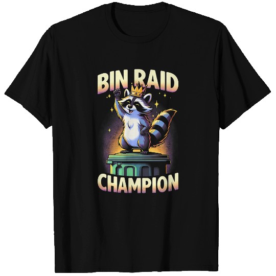 Raccoon Pet Bin Raid Champion Raccoon Gifts Funny Graphic Tees 1 T-Shirts