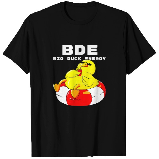 Duck Pet Funny BDE Big Duck Energy Rubber Ducky Chill Rubber Duck T-Shirts
