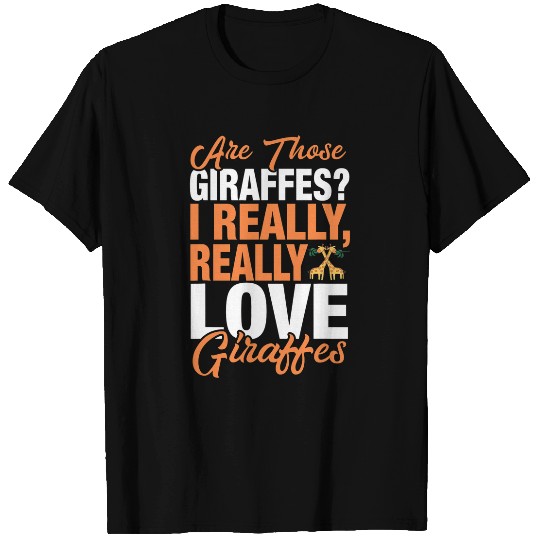 Giraffe Pet I Really Love Giraffes T-Shirts