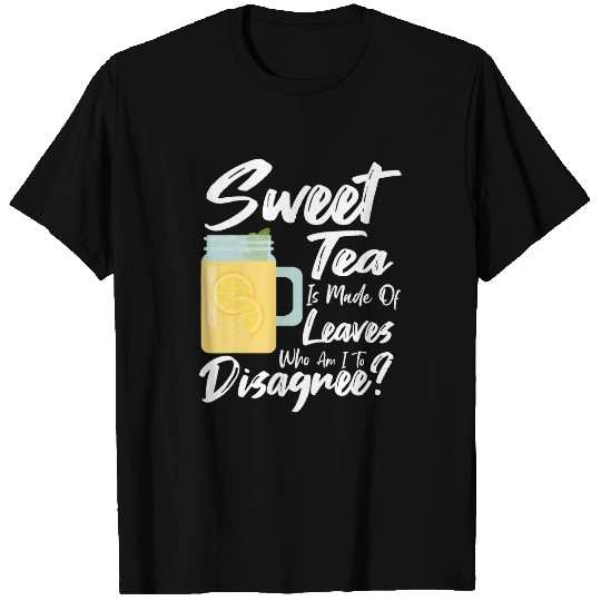 Funny Sweet Tea Leaves Sweet Tea Leaf Tea Drinker T-Shirts