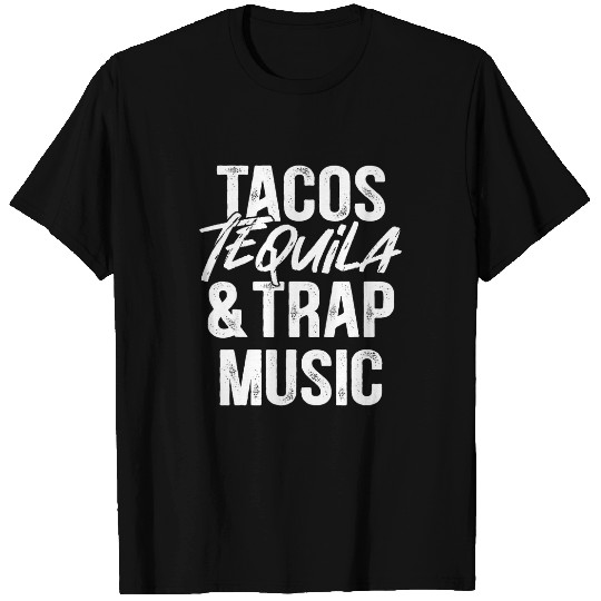 Wines Fun Tacos Tequila And Trap Music Mexican Food Drinking T-Shirts