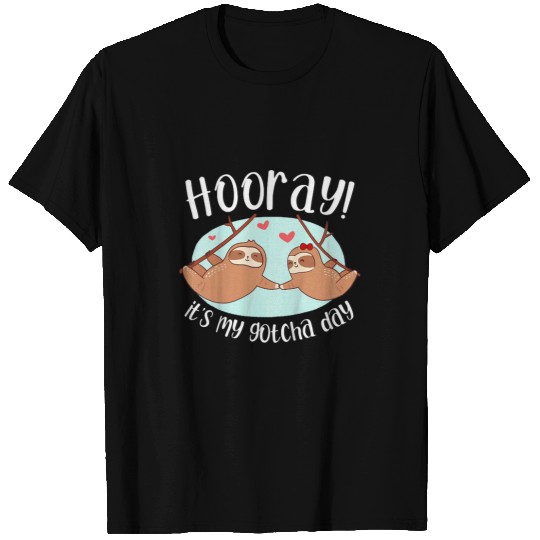 Sloth Pet Kids Hooray It s My Gotcha Day Sloth Adoption Foster Care T-Shirts