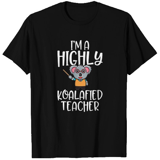 Im A Highly Koalified Teacher Glasses Nerdy Funny Koala Bear T-Shirts