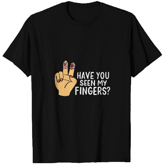 have you seen my fingers men chainsaw woodworker ampu T-Shirts