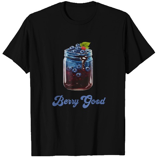Berry Good Blueberry Jam Healthy Fruit Garden Blueberries T-Shirts