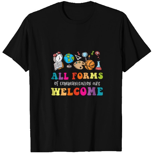 All forms of communication are welcome aac autism teacher T-Shirts