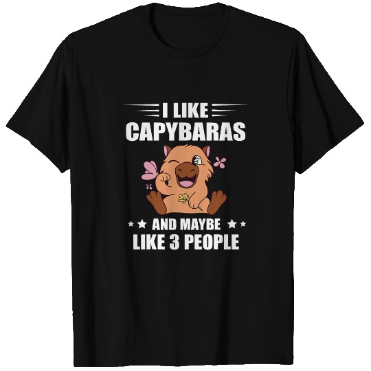 capybaras Pet Maybe Like 3 People capybaras Lover Rodent Animal T-Shirts