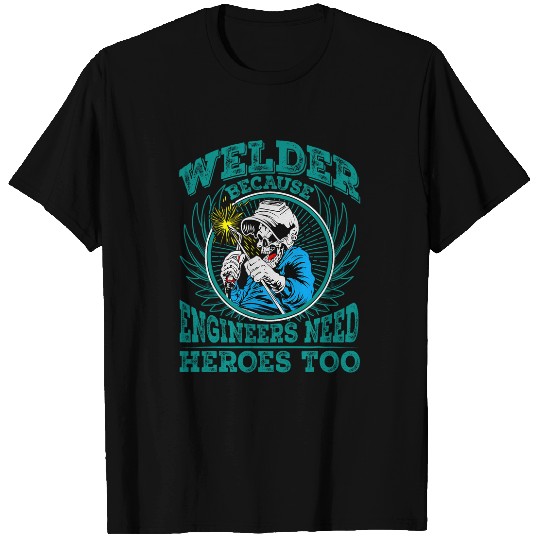 Metal Worker Welding Welder Dad Work Men Sarcastic T-Shirts