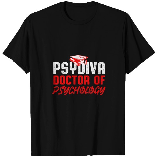 Psychologist Job PsyD Doctor of Psychology Doctorate Graduation 150 T-Shirts