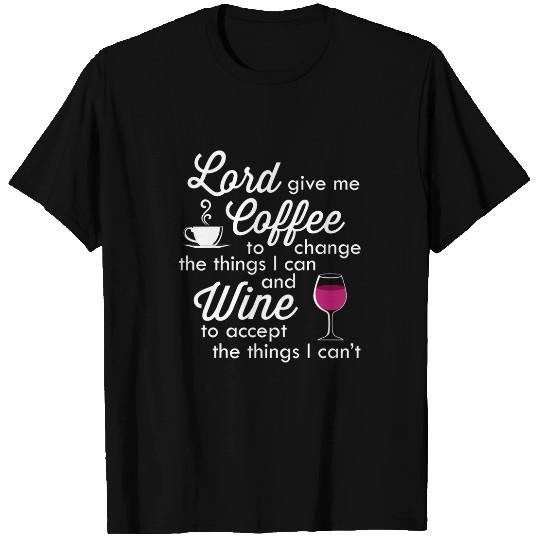 Funny Valentines Day Lord Give me Coffee To Change T-Shirts