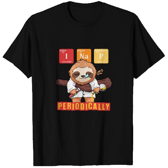Sloth Pet I Nap Periodically Periodic Table Lazy Science Sloth Lover T-Shirts