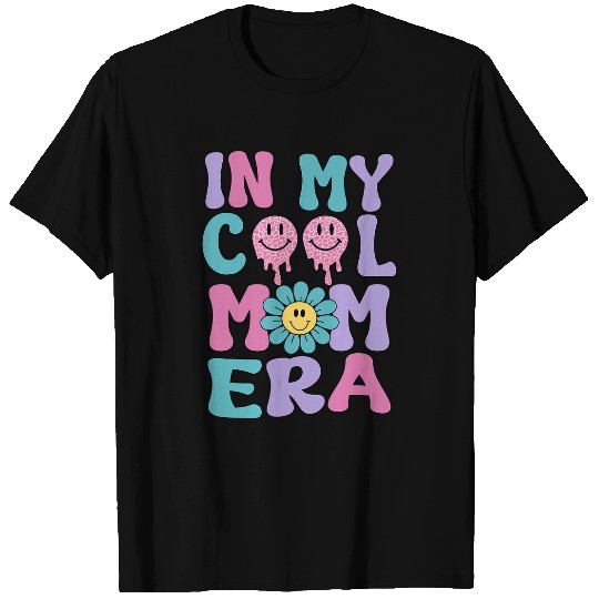 Funny In My Cool Mom Era Groovy Retro Mothers Day Mom Life T-Shirts