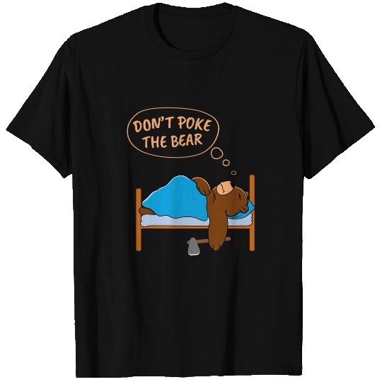 Bear Pet Don t Poke Mama Papa Bear 13 T-Shirts