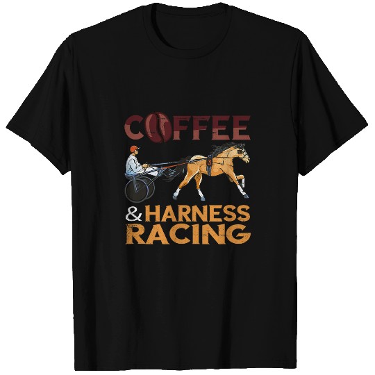 Coffee Fun Harness Racing Coffee Race Track Trotting Racer Equitation T-Shirts