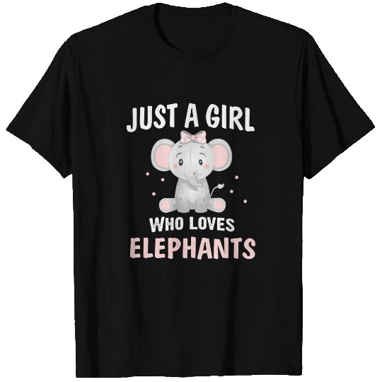 Elephant Pet Just A Girl Who Loves Elephants 3 8 T-Shirts