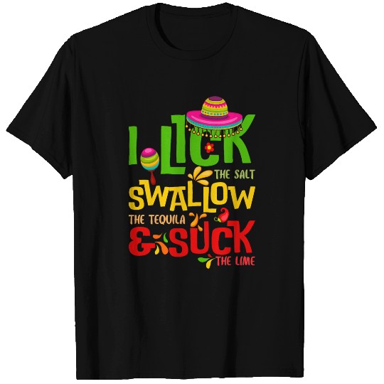 Wines Fun Lick the Salt Swallow Tequila Suck The Lime Cinco De Mayo T-Shirts