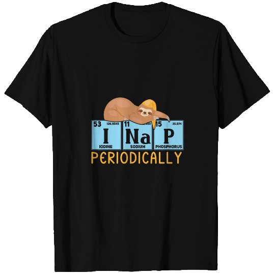 Sloth Pet I Sleep Periodic Table Sloth T-Shirts