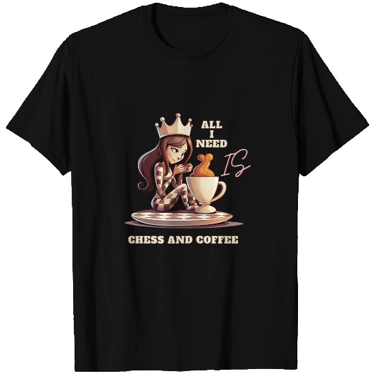 Coffee Fun All I Need Is Chess And Coffee Cool Cartoon Design T-Shirts