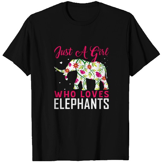 Elephant Pet Just A Girl Who Loves Elephants Funny Elephant T-Shirts