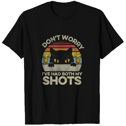 Wines Fun Don t Worry I ve Had Both My Shots Tequila black cats Lover T-Shirts