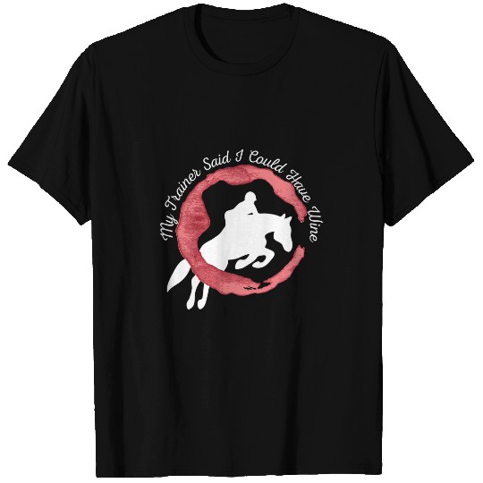 Wines Fun Funny Eventing Horse Jumping for Wines Lovers T-Shirts