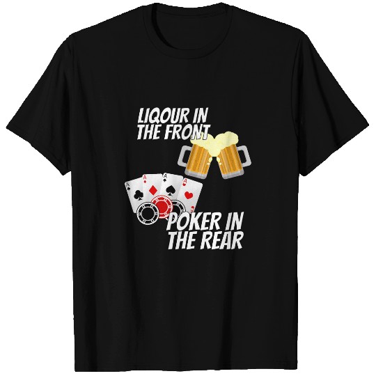 Wines Fun Liquor In The Front Pokers In The Rear T-Shirts