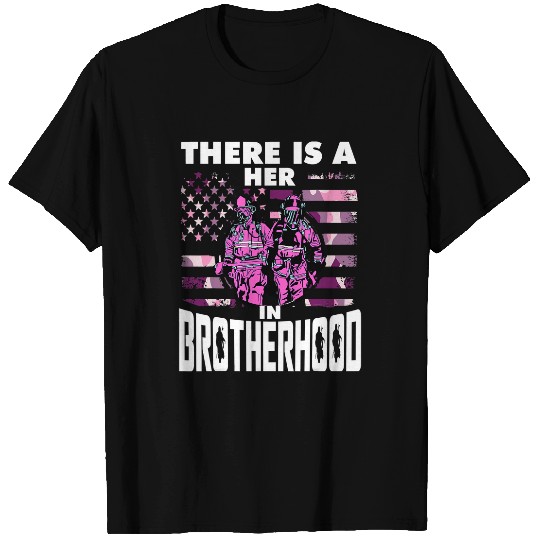 Firefighter Job There Is A Her In Brotherhood Female Firefighter 89 T-Shirts