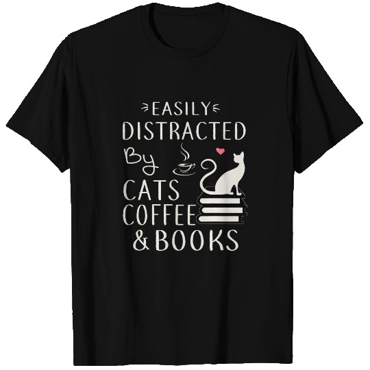 Coffee Fun Easily Distracted by Cats Coffee and Books Funny Books Worm T-Shirts