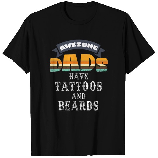 Beard and Tattoo Dad T-Shirts