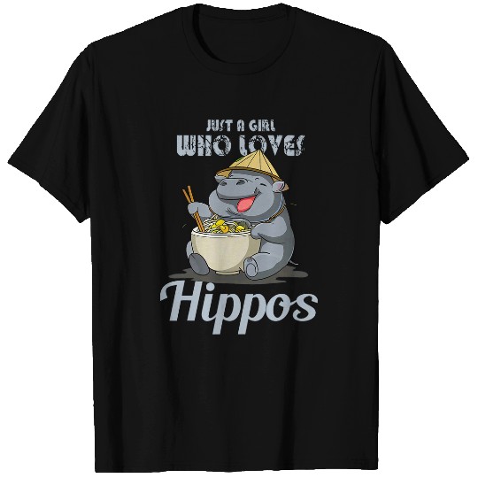 Hippo Pet Just a Girl Who Loves Hippos Ramen Hippo T-Shirts