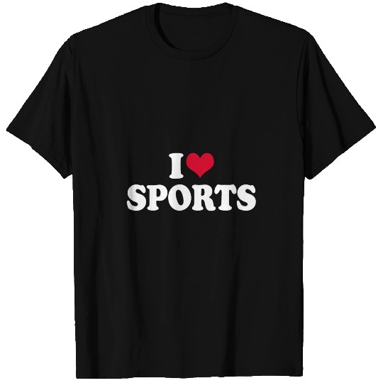 I Love Sports Fitness Motivation T-Shirts