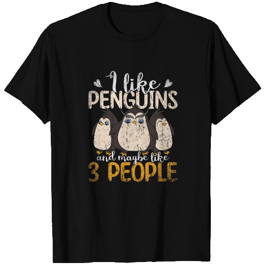Penguin Pet I Like Penguins And Maybe Like 3 People Funny Penguin T-Shirts