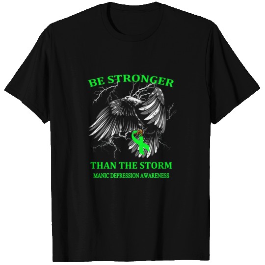 Be Stronger Than The Storm Manic Depression T-Shirts