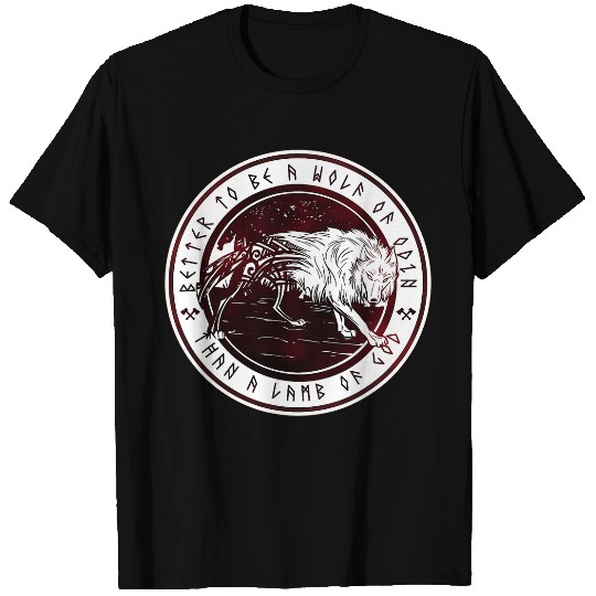 Better To Be A wolfs of Odin Than A Lamb Of God Viking T-Shirts