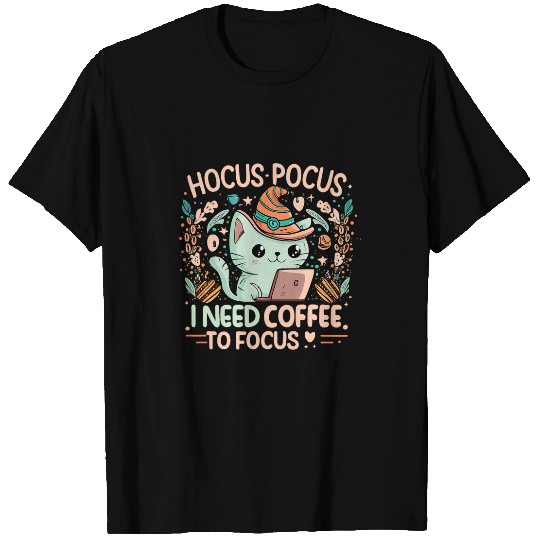 Coffee Fun Hocus Pocus I Need Coffee To Focus Cat Laptop Halloween T-Shirts