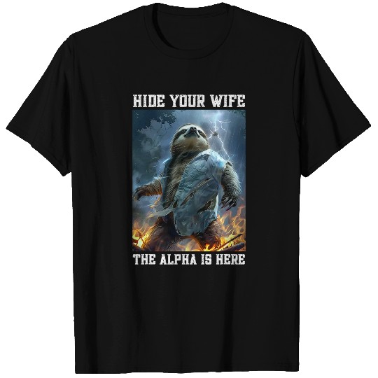 Sloth Pet Cringe Alpha wolfs Parody Hide Your Wife Funny Alpha Sloth T-Shirts
