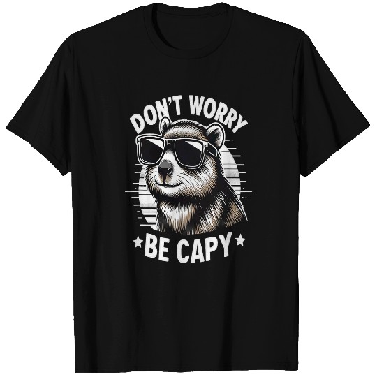 capybaras Pet Rodent Funny capybaras Dont Be Worry Be Capy T-Shirts
