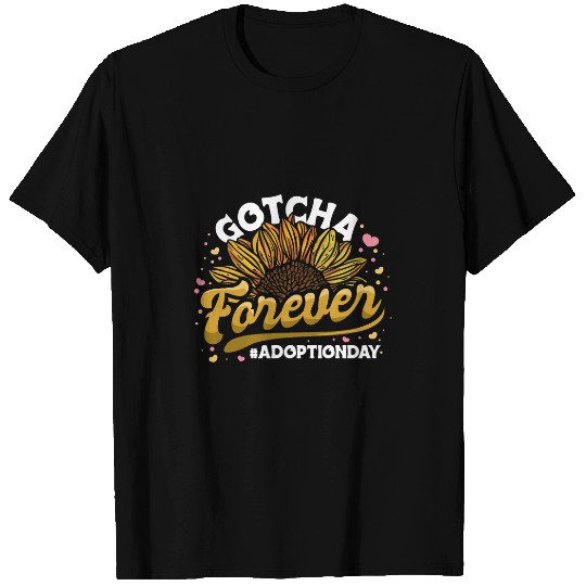 Gotcha Forever Adoption Announcement Gotcha Day Sunflower T-Shirts