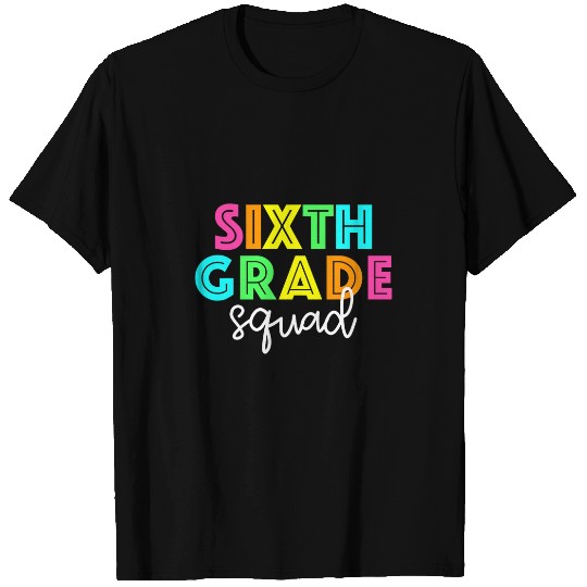 Sixth Grade Squad 6th Grade 1st Day Of School Teacher Kids T-Shirts