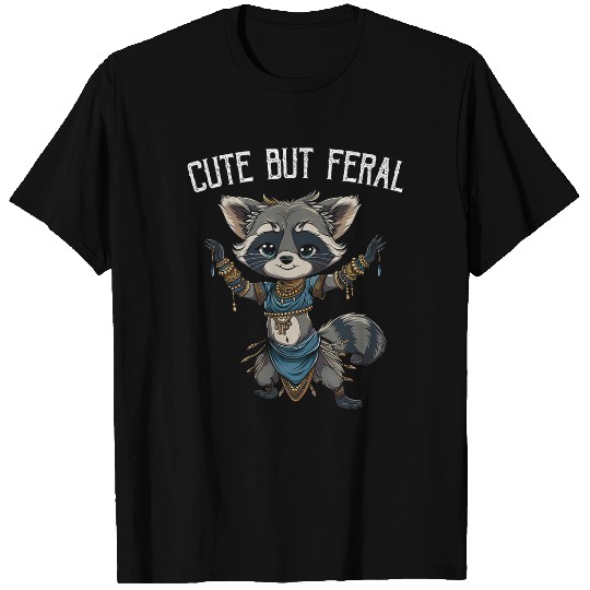 Raccoon Pet Cute But Feral Raccoon Belly Dancing Racoon Belly Dancer T-Shirts