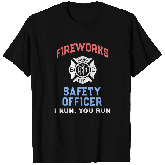 Funny FIREWORKS SAFETY OFFICER America Firefighter Pyro Dad T-Shirts