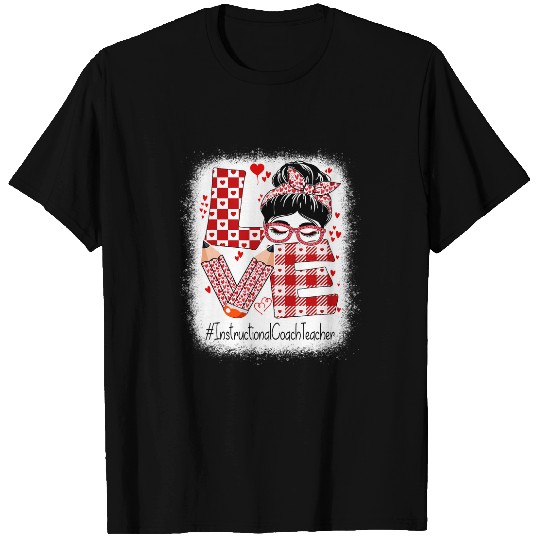 Instructional Coachs Teacher Love Messy Bun Valentines Day T-Shirts