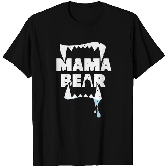 Bear Pet Mama Bear Funny Bear Open Mouth Mother s Day T-Shirts
