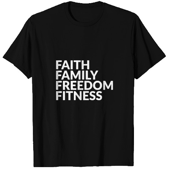 Faith Family Freedom Fitness T-Shirts