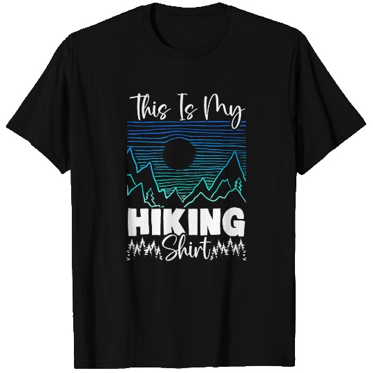 Hike Mountains Climbing Hiker Trek I Love Hiking T-Shirts