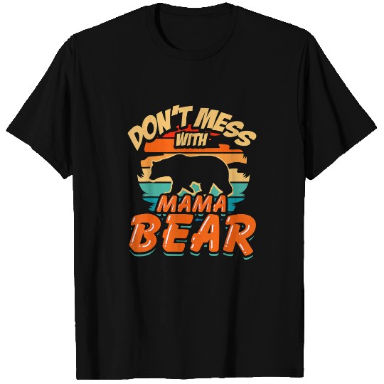 Bear Pet Mama Bear Retro Don t Mess With Mama Bear Decor T-Shirts